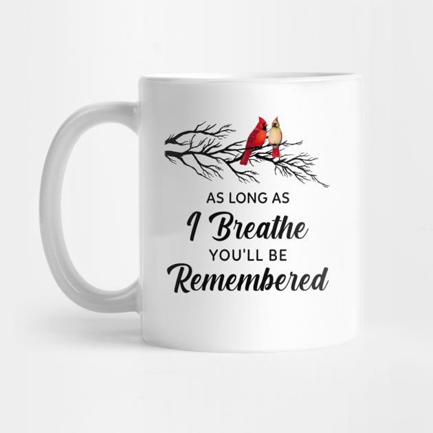 As Long As I Breath You Will Be Remembered  Couple Cardinal by DMMGear